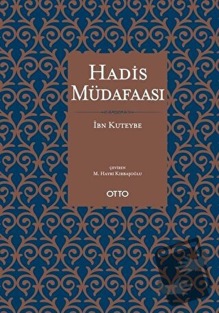 Hadis Müdafaası (Ciltli) - İbn Kuteybe - Otto Yayınları - Fiyatı - Yor