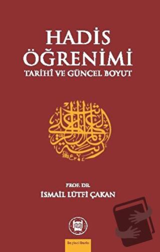 Hadis Öğrenimi - İsmail Lütfi Çakan - Marmara Üniversitesi İlahiyat Fa