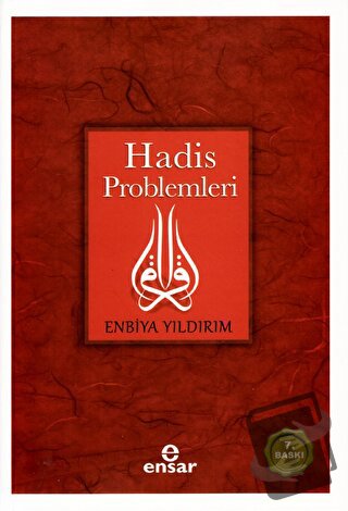 Hadis Problemleri - Enbiya Yıldırım - Ensar Neşriyat - Fiyatı - Yoruml