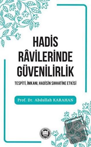 Hadis Ravilerinde Güvenilirlik - Abdullah Karahan - Marmara Üniversite