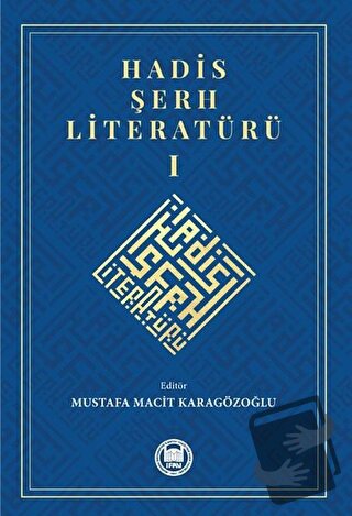 Hadis Şerh Literatürü 1 - Mustafa Macit Karagözoğlu - Marmara Üniversi