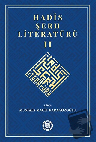 Hadis Şerh Literatürü 2 - Kolektif - Marmara Üniversitesi İlahiyat Fak