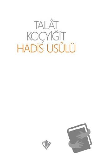 Hadis Usulü - Talat Koçyiğit - Türkiye Diyanet Vakfı Yayınları - Fiyat