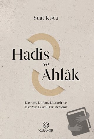 Hadis ve Ahlak - Suat Koca - Kuramer Yayınları - Fiyatı - Yorumları - 