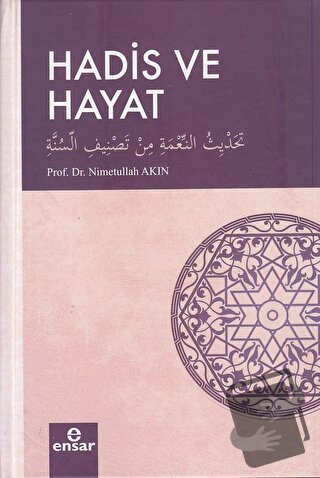 Hadis ve Hayat (Ciltli) - Nimetullah Akın - Ensar Neşriyat - Fiyatı - 