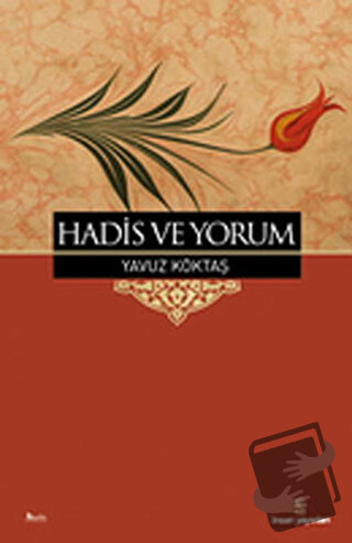 Hadis ve Yorum - Yavuz Köktaş - İnsan Yayınları - Fiyatı - Yorumları -