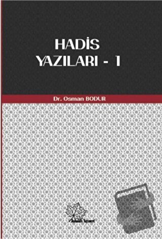 Hadis Yazıları - 1 - Osman Bodur - Asmaaltı Yayınevi - Fiyatı - Yoruml