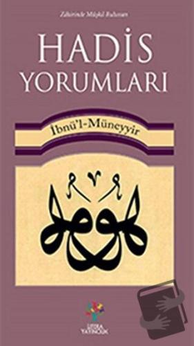 Hadis Yorumları - İbn Müneyyir - Litera Yayıncılık - Fiyatı - Yorumlar