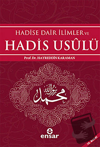 Hadise Dair İlimler ve Hadis Usulü - Hayreddin Karaman - Ensar Neşriya