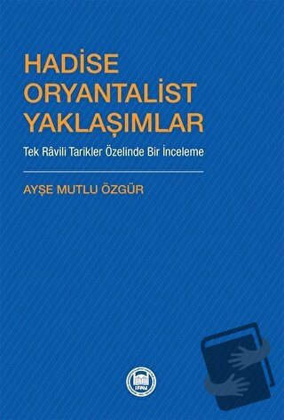 Hadise Oryantalist Yaklaşımlar - Ayşe Mutlu Özgür - Marmara Üniversite