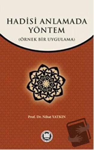 Hadisi Anlamada Yöntem - Nihat Yatkın - Marmara Üniversitesi İlahiyat 