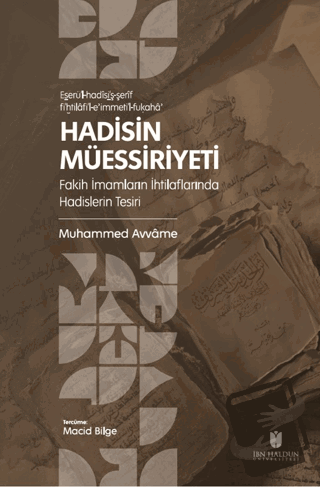 Hadisin Müessiriyeti: Fakih İmamların İhtilaflarında Hadislerin Tesiri