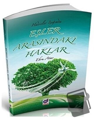 Hadisler Işığında Eşler Arasındaki Haklar - Ebru Atar - Dua Yayınları 