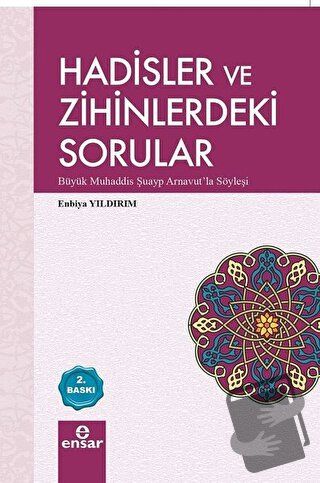 Hadisler ve Zihinlerdeki Sorular - Enbiya Yıldırım - Ensar Neşriyat - 