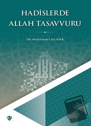 Hadislerde Allah Tasavvuru - Muhammet Ali Asar - Türkiye Diyanet Vakfı