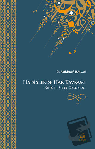 Hadislerde Hak Kavramı - Abdulvasıf Eraslan - Fecr Yayınları - Fiyatı 