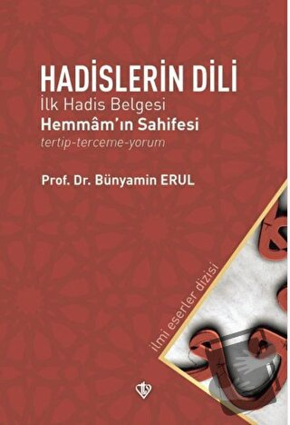 Hadislerin Dili - İlk Hadis Belgesi - Bünyamin Erul - Türkiye Diyanet 