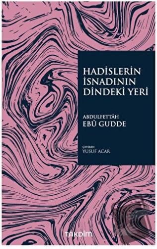 Hadislerin İsnadının Dindeki Yeri - Abdulfettah Ebu Gudde - Takdim - F