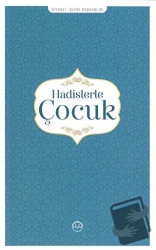 Hadislerle Çocuk - Kolektif - Diyanet İşleri Başkanlığı - Fiyatı - Yor