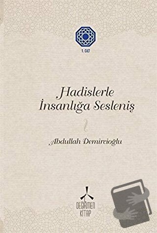 Hadislerle İnsanlığa Sesleniş 1 (Ciltli) - Abdullah Demircioğlu - Deği