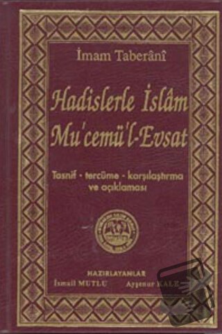 Hadislerle İslam Mu'cemü'l-Evsat (Ciltli) - İmam Taberani - Mutlu Yayı