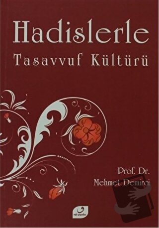 Hadislerle Tasavvuf Kültürü - Mehmet Demirci - Vefa Yayınları - Fiyatı