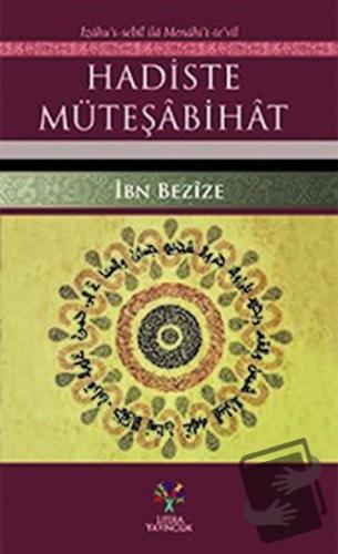 Hadiste Müteşabihat - Ibn Bezize - Litera Yayıncılık - Fiyatı - Yoruml