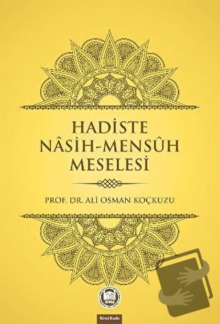 Hadiste Nasih-Mensuh Meselesi - Ali Osman Koçkuzu - Marmara Üniversite