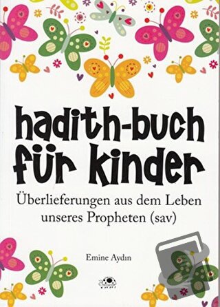 Hadith-Buch Für Kinder - Çocuklar İçin Hadis Kitabı (Almanca) - Emine 