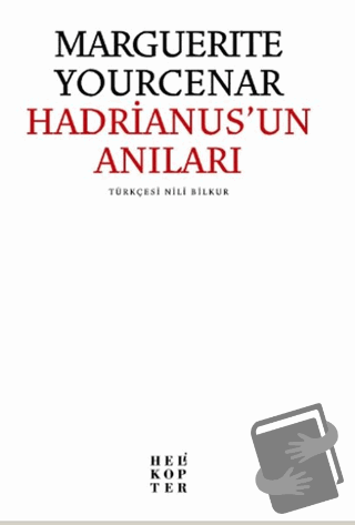 Hadrianus’un Anıları - Marguerite Yourcenar - Helikopter Yayınları - F