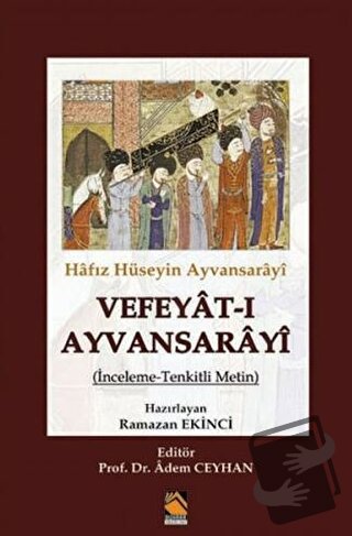 Hafız Hüseyin Ayvansarayi Vefeyat-ı Ayvansarayi - Kolektif - Buhara Ya