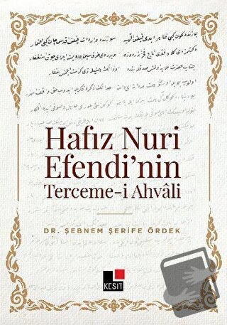 Hafız Nuri Efendi’nin Terceme-i Ahvali - Şebnem Şerife Ördek - Kesit Y