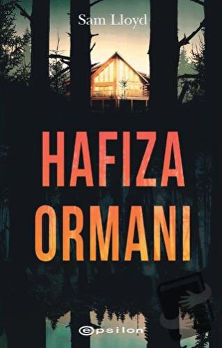 Hafıza Ormanı - Sam Llyod - Epsilon Yayınevi - Fiyatı - Yorumları - Sa