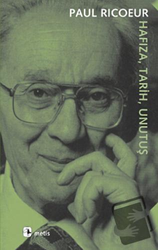 Hafıza, Tarih, Unutuş - Paul Ricoeur - Metis Yayınları - Fiyatı - Yoru