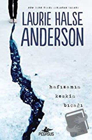 Hafızamın Keskin Bıçağı - Laurie Halse Anderson - Pegasus Yayınları - 