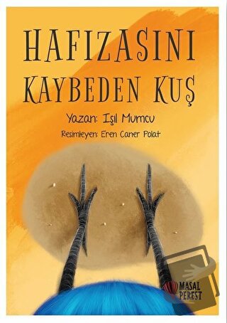 Hafızasını Kaybeden Kuş - Işıl Mumcu - Masalperest - Fiyatı - Yorumlar