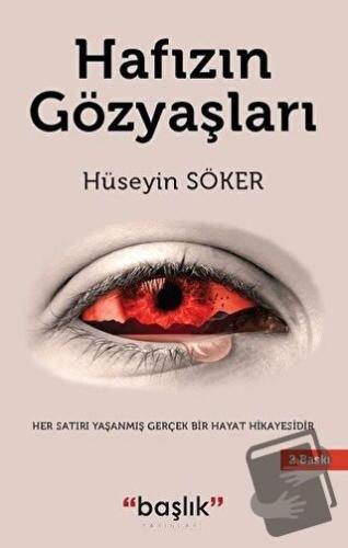 Hafızın Gözyaşları - Hüseyin Söker - Başlık Yayınları - Fiyatı - Yorum