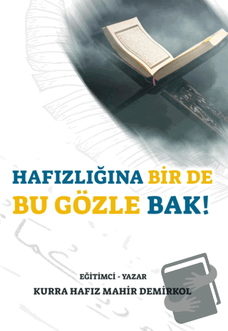 Hafızlığına Bir de Bu Gözle Bak! - Mahir Demirkol - Kutup Yıldızı Yayı