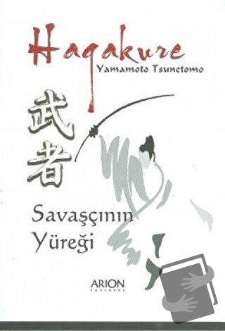 Hagakure Savaşçının Yüreği - Yamamoto Tsunetomo - Arion Yayınevi - Fiy