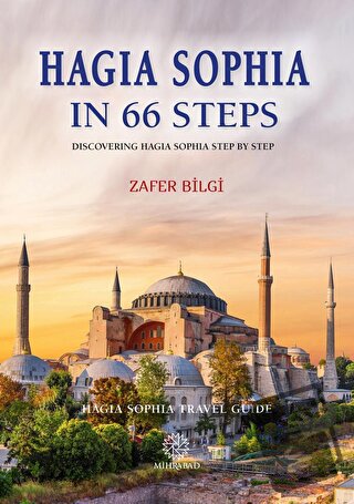 Hagia Sophia in 66 Steps - Zafer Bilgi - Mihrabad Yayınları - Fiyatı -