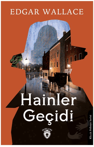 Hainler Geçidi - Edgar Wallace - Dorlion Yayınları - Fiyatı - Yorumlar