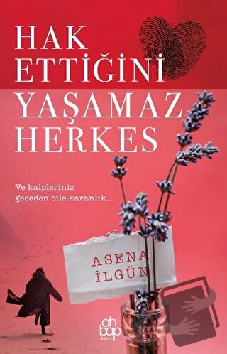 Hak Ettiğini Yaşamaz Herkes - Asena İlgün - Ahbap Kitap - Fiyatı - Yor