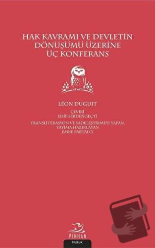 Hak Kavramı ve Devletin Dönüşümü Üzerine Üç Konferans - Leon Duguit - 