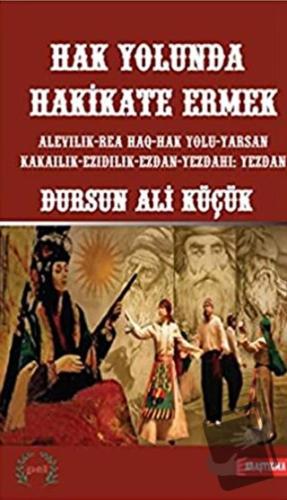 Hak Yolunda Hakikate Ermek - Dursun Ali Küçük - Pel Yayınları - Fiyatı