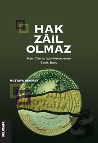 Hak Zail Olmaz - Mustafa Demiray - Klasik Yayınları - Fiyatı - Yorumla