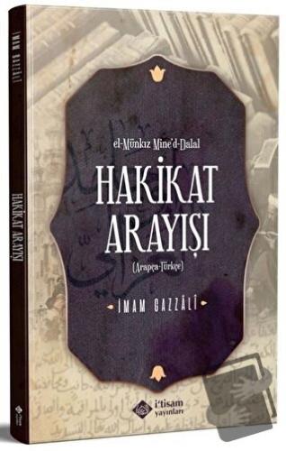 Hakikat Arayışı - İmam Gazzali - İtisam Yayınları - Fiyatı - Yorumları