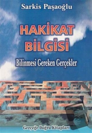 Hakikat Bilgisi - Sarkis Paşaoğlu - GDK Yayınları - Fiyatı - Yorumları