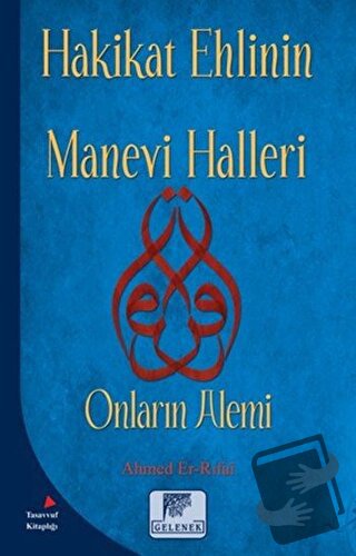 Hakikat Ehlinin Manevi Halleri - Ahmed Er-Rıfai - Gelenek Yayıncılık -