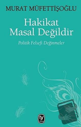 Hakikat Masal Değildir - Murat Müfettişoğlu - Tekin Yayınevi - Fiyatı 