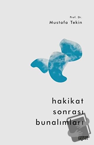 Hakikat Sonrası Bunalımları - Mustafa Tekin - Rağbet Yayınları - Fiyat